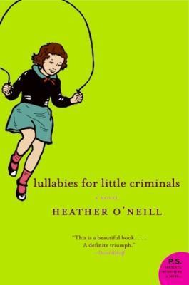 Lullabies for little criminals : a novel.