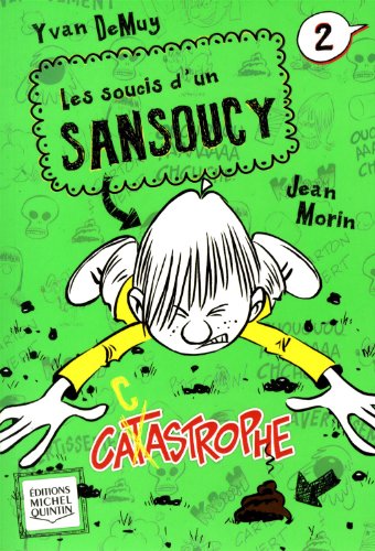Cacastrophe : Les soucis d'un Sansoucy # 2.