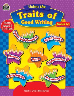 Using the Traits of Good Writing-Gr.1-3