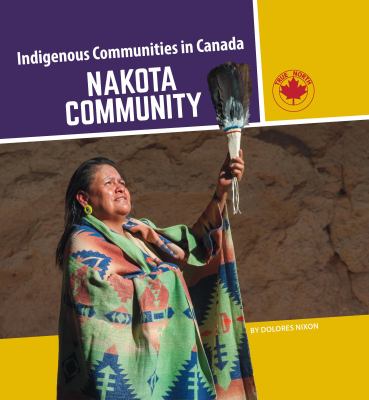 Nakota Community : Indigenous communities in Canada